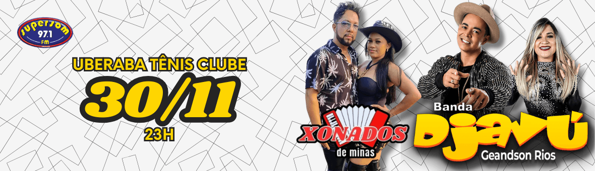 Banner promocional do eventoDjavú e Xonados de Minas